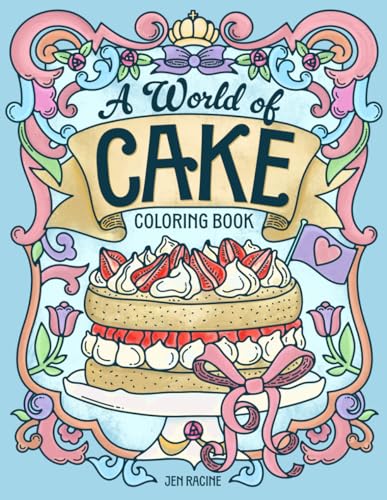 A World of Cake Coloring Book von Eclectic Esquire Media, LLC