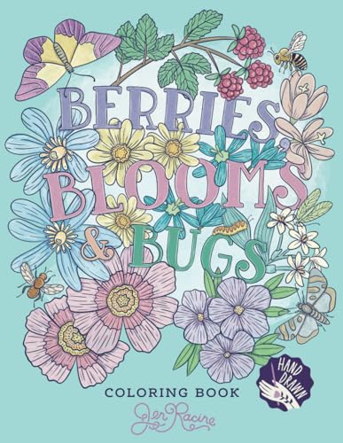 Berries, Blooms and Bugs: A Botanical Coloring Book von Eclectic Esquire Media, LLC