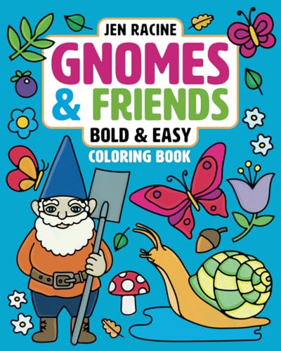 Gnomes & Friends: A Bold and Easy Coloring Book von Eclectic Esquire Media, LLC