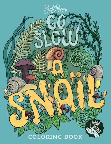 Go Slow: A Snail Coloring Book von Eclectic Esquire Media, LLC