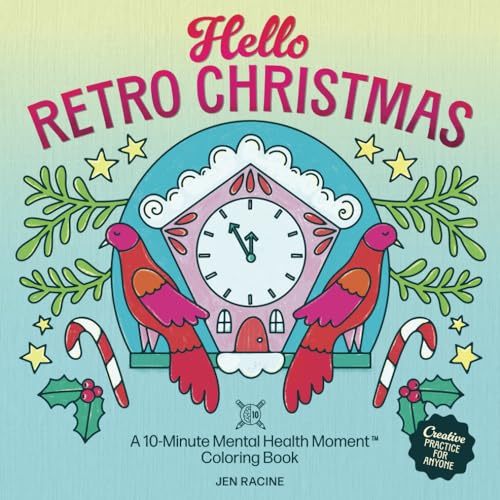 Hello Retro Christmas: A 10-Minute Mental Health Moment Coloring Book von Eclectic Esquire Media, LLC