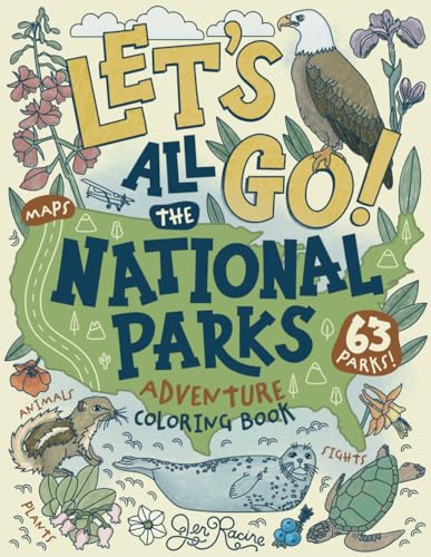 Let's Go! All the National Parks Adventure Coloring Book: Explore All 63 of America's National Parks von Eclectic Esquire Media, LLC