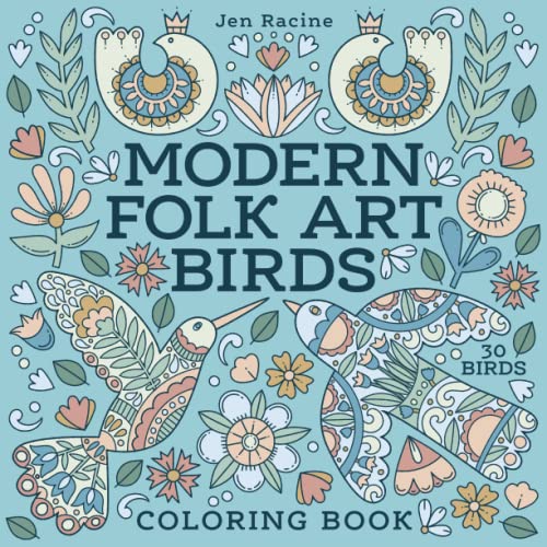 Modern Folk Art Birds Coloring Book: A Scandinavian-Inspired Collection of Birds for Peaceful Coloring