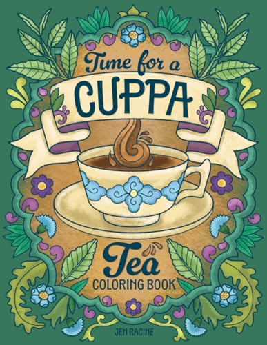 Time For A Cuppa: A Celebration of Tea Coloring Book von Eclectic Esquire Media, LLC