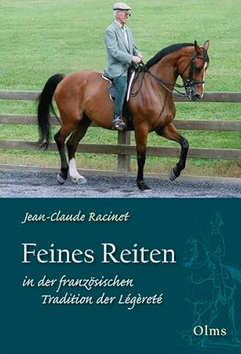 Feines Reiten in der französischen Tradition der Légèreté (Documenta Hippologica)