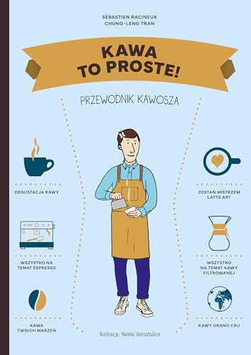 Kawa To proste!: Przewodnik kawosza Kawa To proste!: Przewodnik kawosza von Znak Koncept