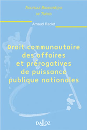 Droit communautaire des affaires et prérogatives de puissance publique nationales - Volume 20 (20) von DALLOZ