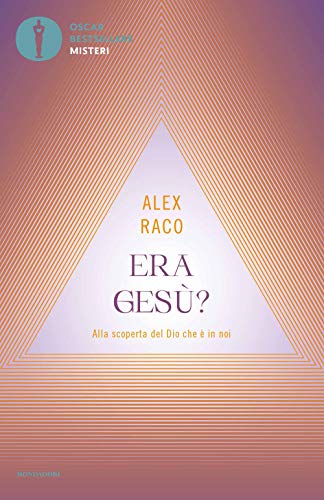 Era Gesù? Alla scoperta del Dio che è in noi (Oscar bestsellers misteri) von Mondadori