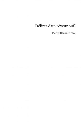 Délires d'un rêveur ouf! Délires d'un rêveur ouf! von THEBOOKEDITION