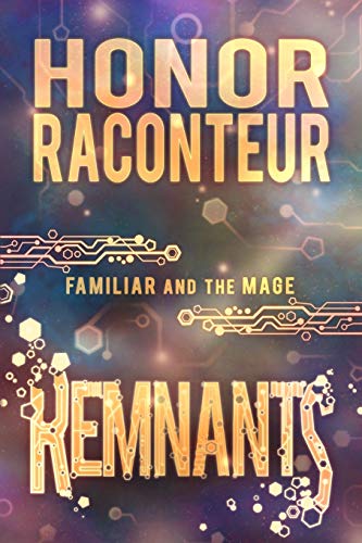 Remnants (Familiar and the Mage, Band 3)