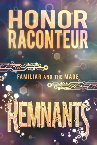 Remnants (Familiar and the Mage, Band 3)