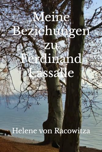 Meine Beziehungen zu Ferdinand Lassalle von Reprint Publishing