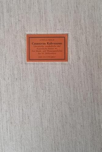 Casanovas Kult-touren: Literarische, musikalische und theatralische Reisen von Noetzel, Florian