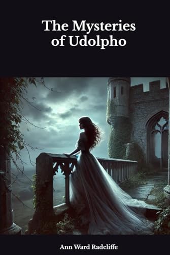 The Mysteries of Udolpho The Mysteries of Udolpho von Independently published