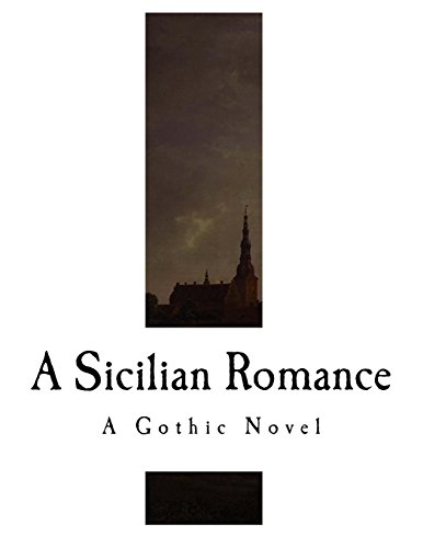 A Sicilian Romance: A Gothic Novel von Createspace Independent Publishing Platform