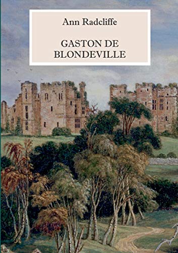 Gaston de Blondeville - Deutsche Ausgabe: Mit vielen s/w Illustrationen