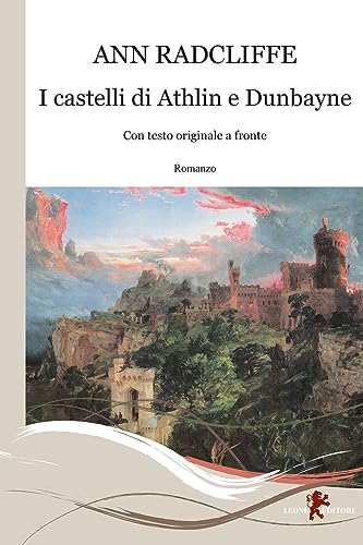 I castelli di Athlin e Dunbayne. Con testo originale a fronte (Gemme) von Leone