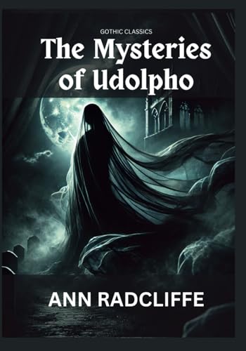 THE MYSTERIES OF UDOLPHO: A classic among dark romance books THE MYSTERIES OF UDOLPHO: A classic among dark romance books von Independently published