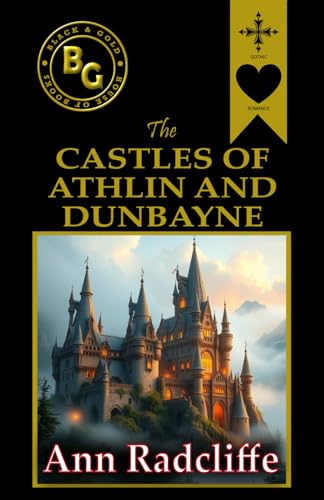The Castles of Athlin and Dunbayne (Black & Gold Classics) von Independently published