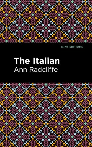 The Italian (Mint Editions (Horrific, Paranormal, Supernatural and Gothic Tales)) von Mint Editions