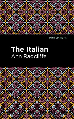 The Italian (Mint Editions (Horrific, Paranormal, Supernatural and Gothic Tales))