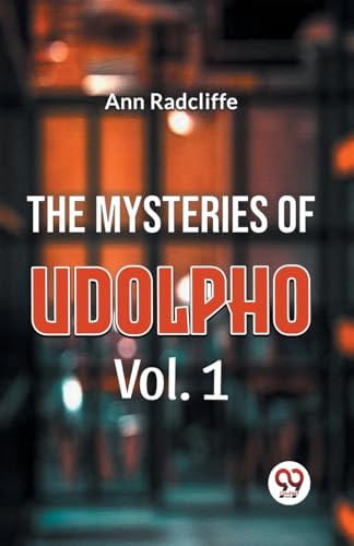 The Mysteries Of Udolpho Vol. 1 von Double 9 Books