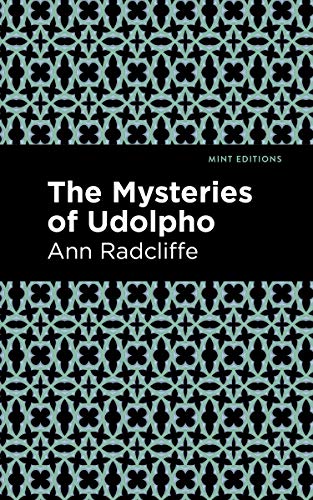 The Mysteries of Udolpho (Mint Editions (Horrific, Paranormal, Supernatural and Gothic Tales))