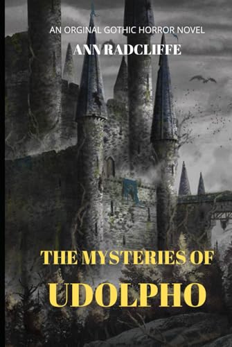 The Mysteries of Udolpho: A Gothic Literature Masterpiece The Mysteries of Udolpho: A Gothic Literature Masterpiece von Independently published
