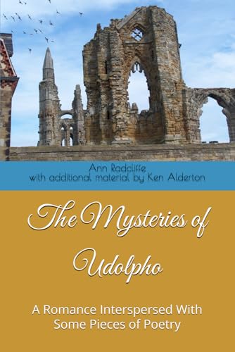 The Mysteries of Udolpho: A Romance Interspersed With Some Pieces of Poetry The Mysteries of Udolpho: A Romance Interspersed With Some Pieces of Poetry von Independently published