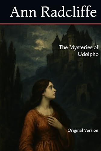 The Mysteries of Udolpho: Original Version The Mysteries of Udolpho: Original Version von Independently published