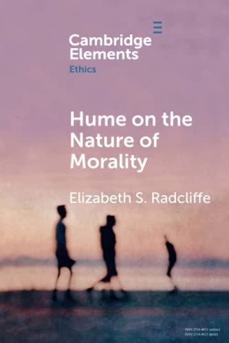 Hume on the Nature of Morality (Elements in Ethics) von Cambridge University Press
