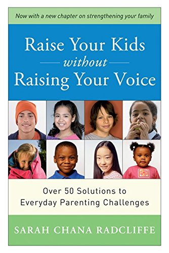 Raise Your Kids Without Raising Your Voice von Collins