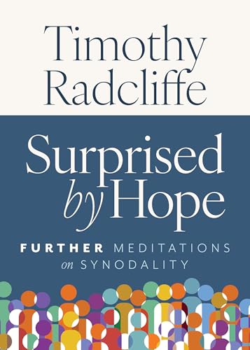 Surprised by Hope: Further Meditations on Synodality von Liturgical Press