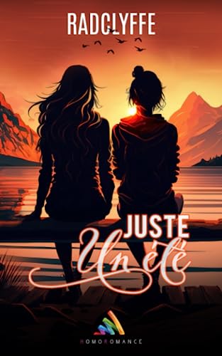 Juste un été: Livre lesbien, Roman lesbien
