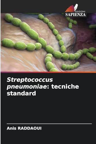 Streptococcus pneumoniae: tecniche standard: DE von Edizioni Sapienza