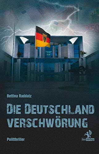 Die Deutschland Verschwörung: Politthriller