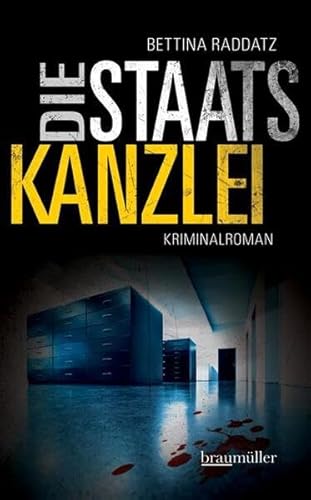 Die Staatskanzlei: Kriminalroman