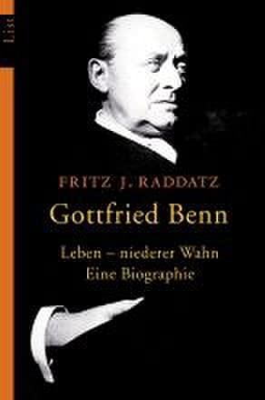 Gottfried Benn: Leben - niederer Wahn. Eine Biographie (0)