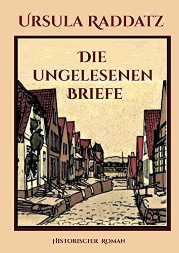 Die ungelesenen Briefe (Eine Familie zwischen Kappeln und Berlin) von BoD – Books on Demand