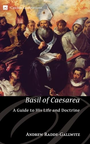 Basil of Caesarea: A Guide to His Life and Doctrine (Cascade Companions, Band 16) von Cascade Books