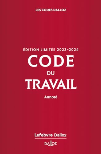 Code du travail, édition limitée 2023-2024 87ed - Annoté von DALLOZ