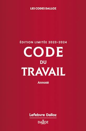 Code du travail, édition limitée 2023-2024 87ed - Annoté Code du travail, édition limitée 2023-2024 87ed - Annoté von DALLOZ
