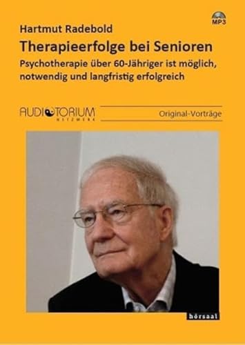 Therapieerfolge bei Senioren: Psychotherapie über 60-Jähriger ist möglich, notwendig und langfristig erfolgreich