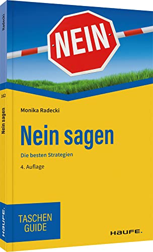 Nein sagen: Die besten Strategien (Haufe TaschenGuide) von Haufe Lexware GmbH