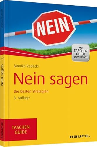 Nein sagen: Die besten Strategien (Haufe TaschenGuide)