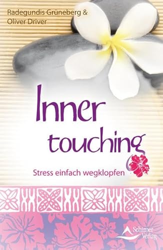 Inner touching: Stress einfach wegklopfen von Schirner Verlag