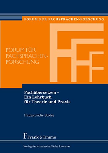 Fachübersetzen – Ein Lehrbuch für Theorie und Praxis (Forum für Fachsprachen-Forschung) von Frank & Timme