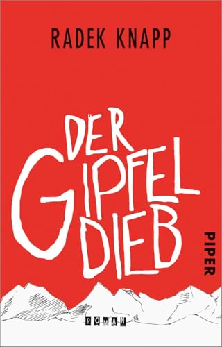 Der Gipfeldieb: Roman von PIPER