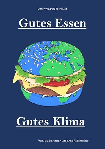 Gutes Essen, Gutes Klima: Unser veganes Kochbuch