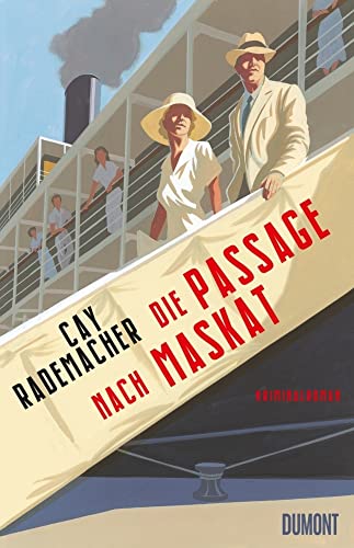 Die Passage nach Maskat: Kriminalroman